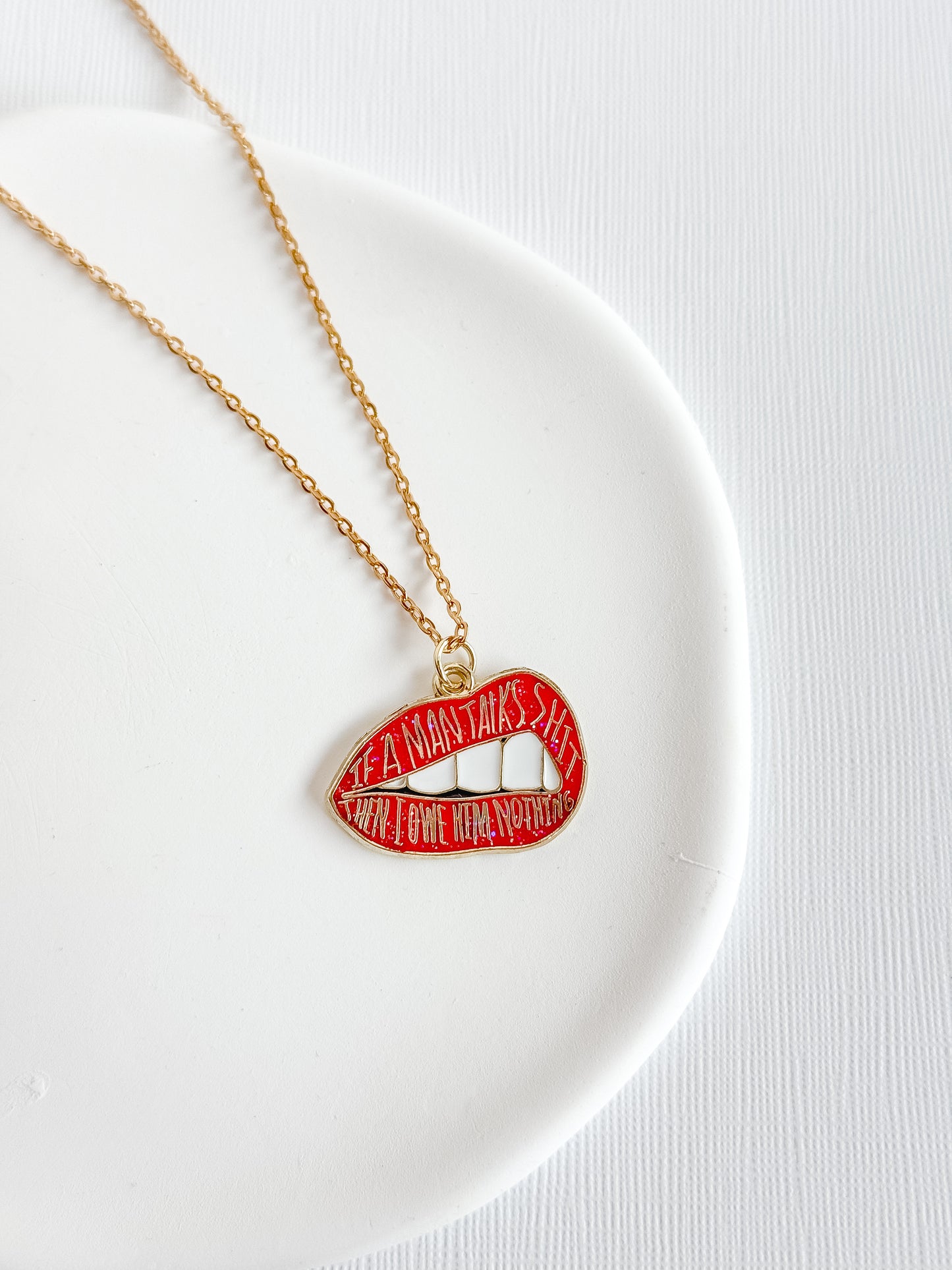 If A Man Talks Shit Necklace
