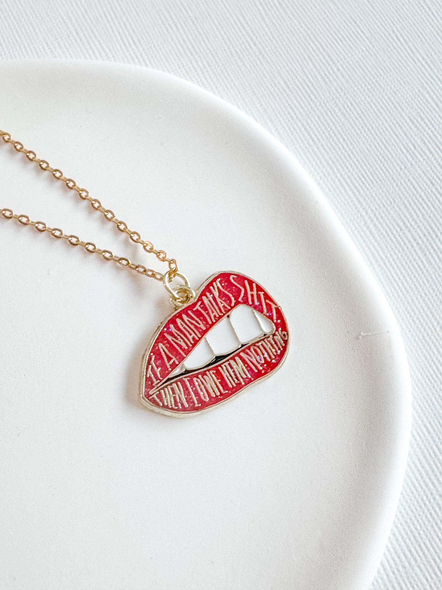 If A Man Talks Shit Necklace