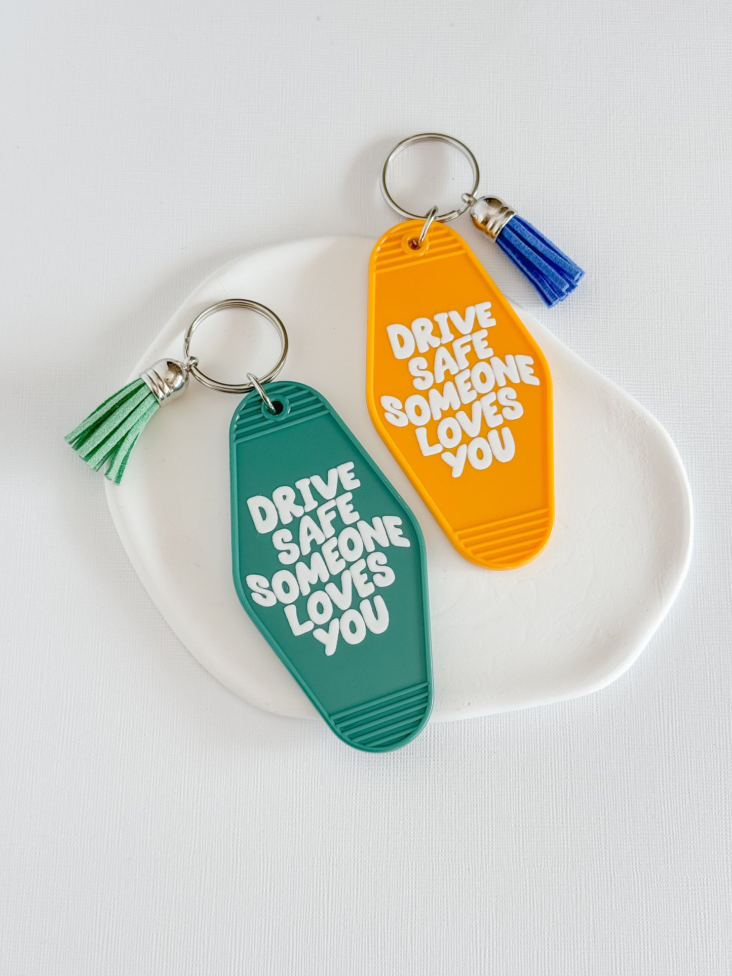 Drive Safe Someone Loves You Motel Keychain