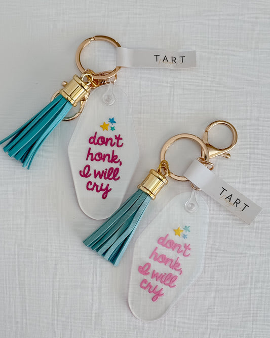 Don't Honk, I Will Cry Engraved Motel Keychain