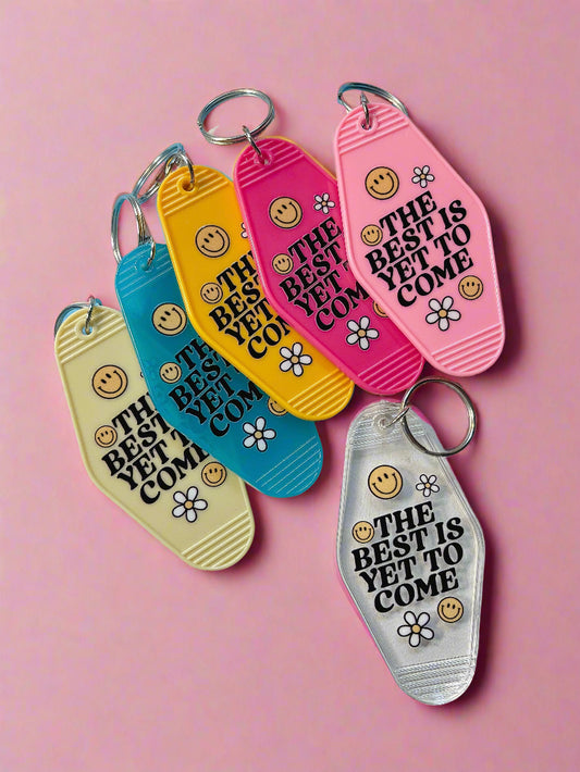 The Best is Yet to Come Motel Keychain