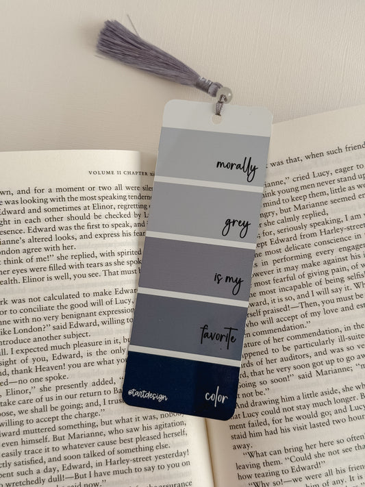 Morally Grey is my Favorite Color Metal Bookmark